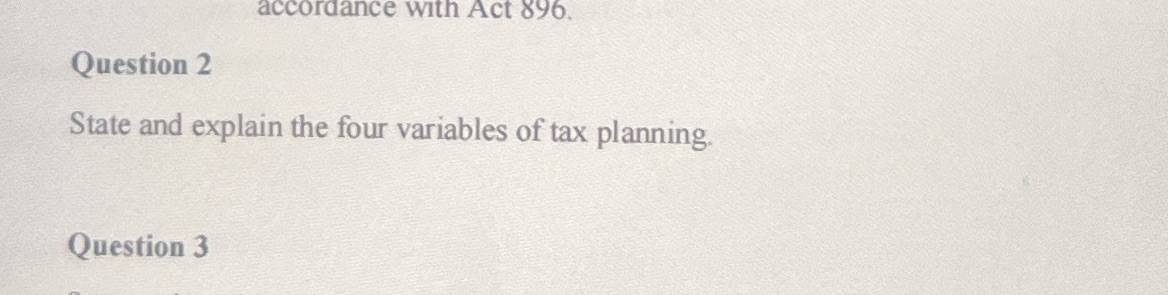  accordance with Act 896. Question 2 State and explain the four