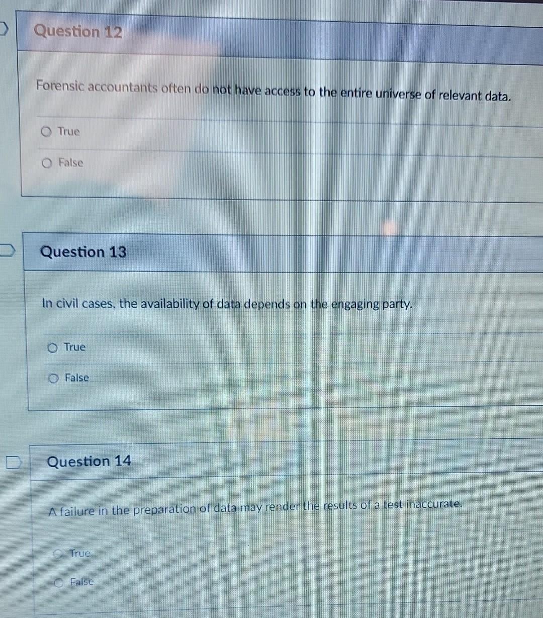 2 Question 12 Forensic accountants often do not have access to the