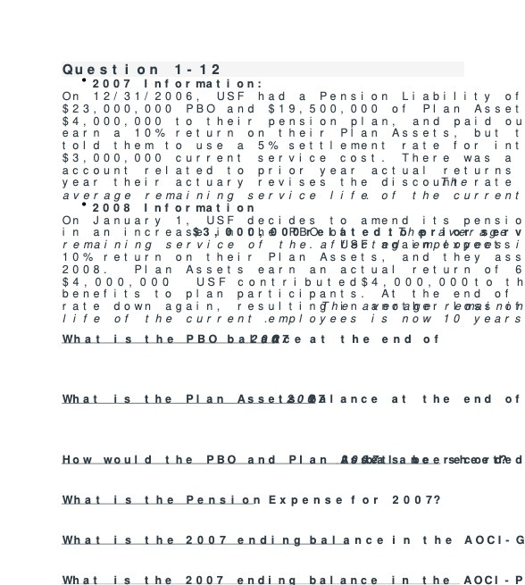 Question 1- 12 * 2007 Information: On 12/ 31/ 2006, USF