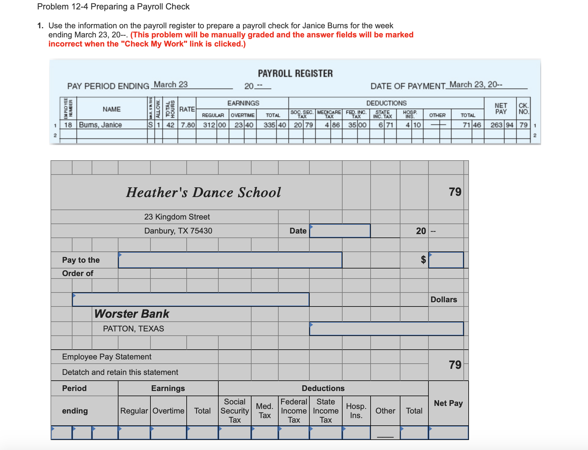 Problem 12-4 Preparing a Payroll Check 1. Use the information on