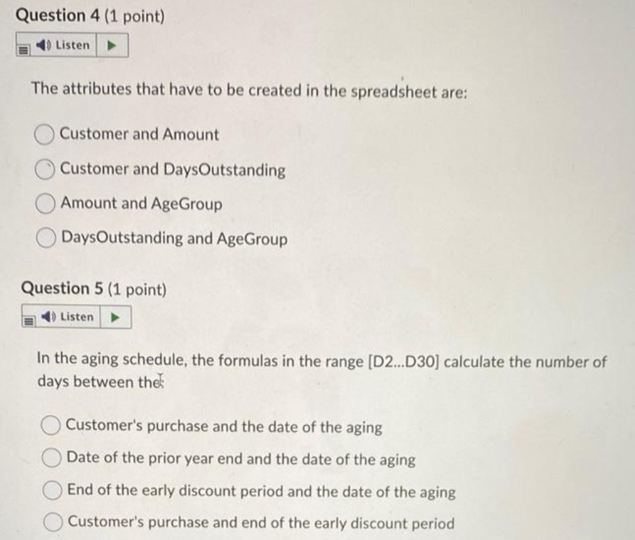 Question 4 (1 point) () Listen The attributes that have to