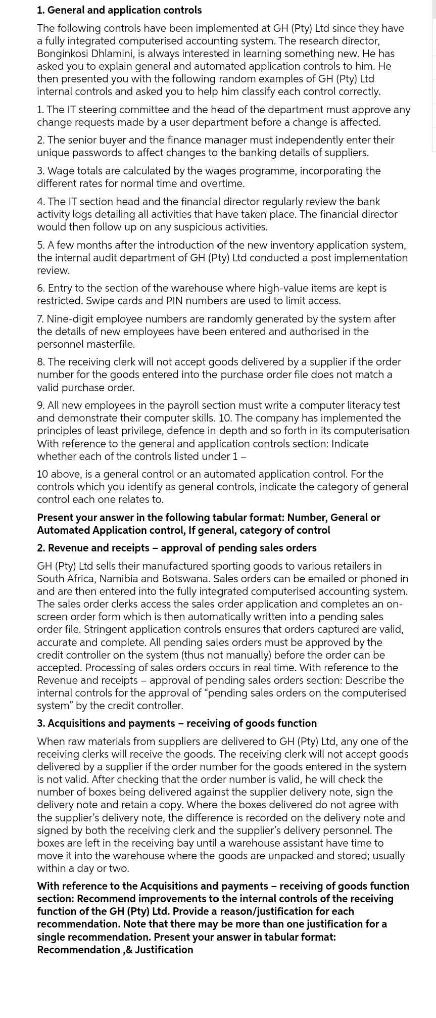  1. General and application controls The following controls have been implemented