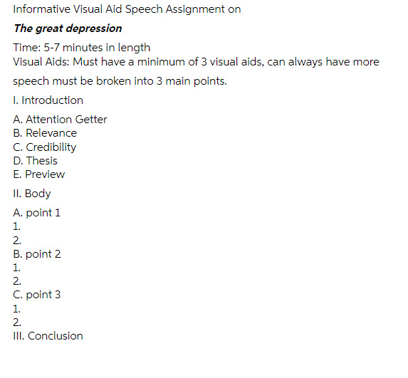 3 Informative Visual Aid Speech Assignment on The great depression Time: 5-7