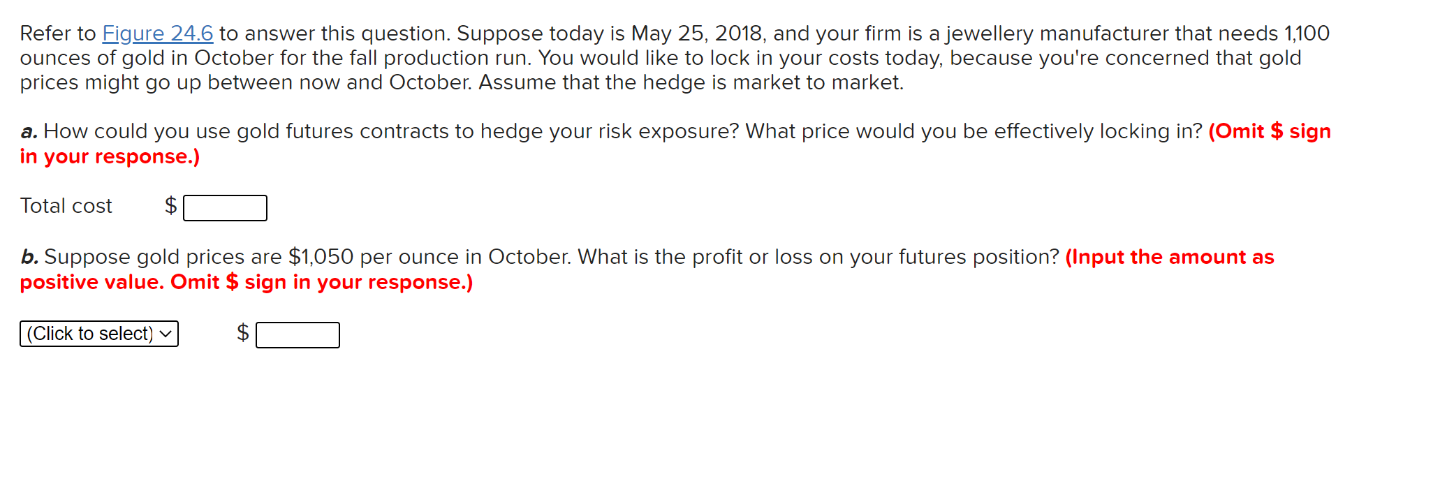 this question. Suppose today is May 25, 2018, and your firm is