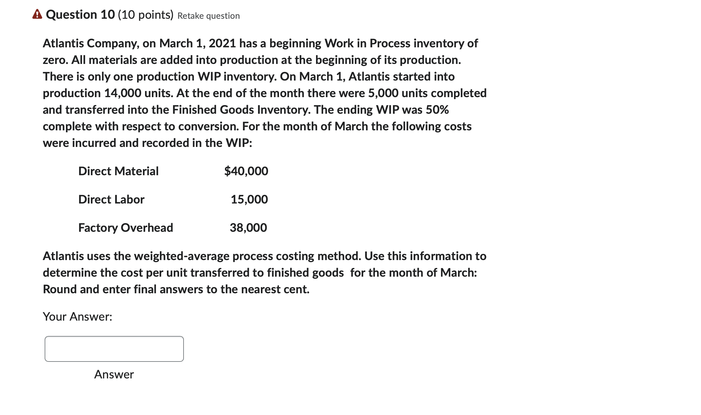 All materials are added into production at the beginning of its production.