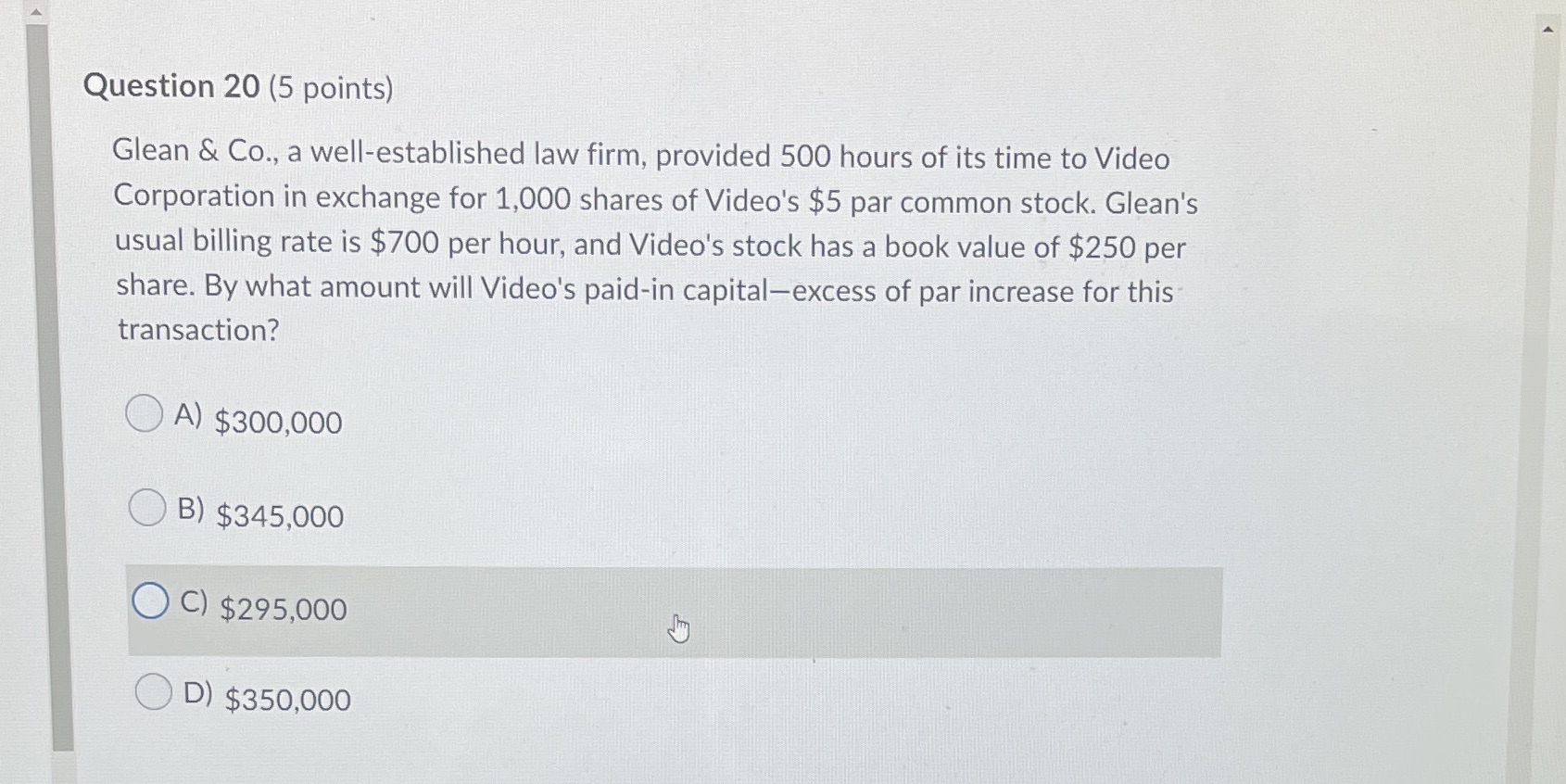  Question 20 (5 points) Glean & Co., a well-established law firm,