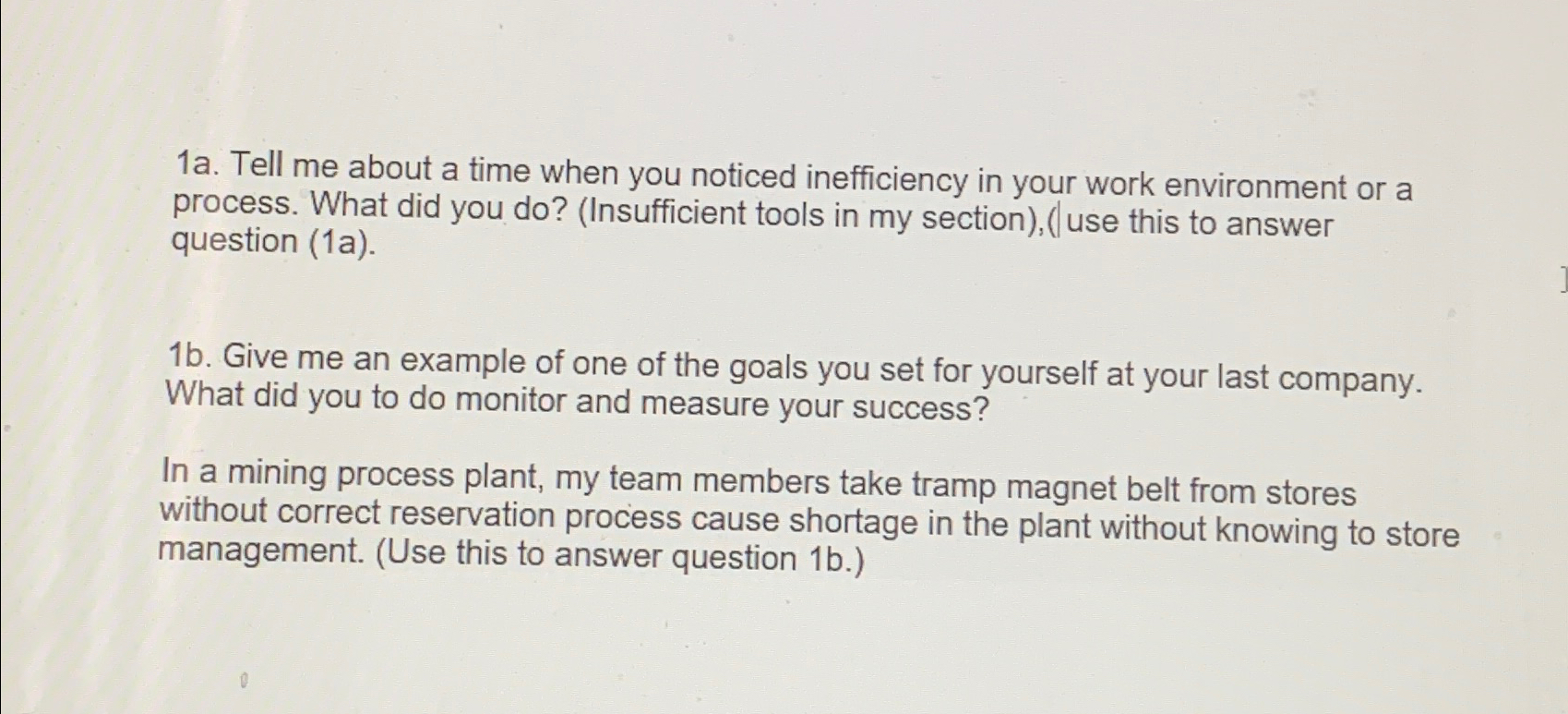  1a. Tell me about a time when you noticed inefficiency in