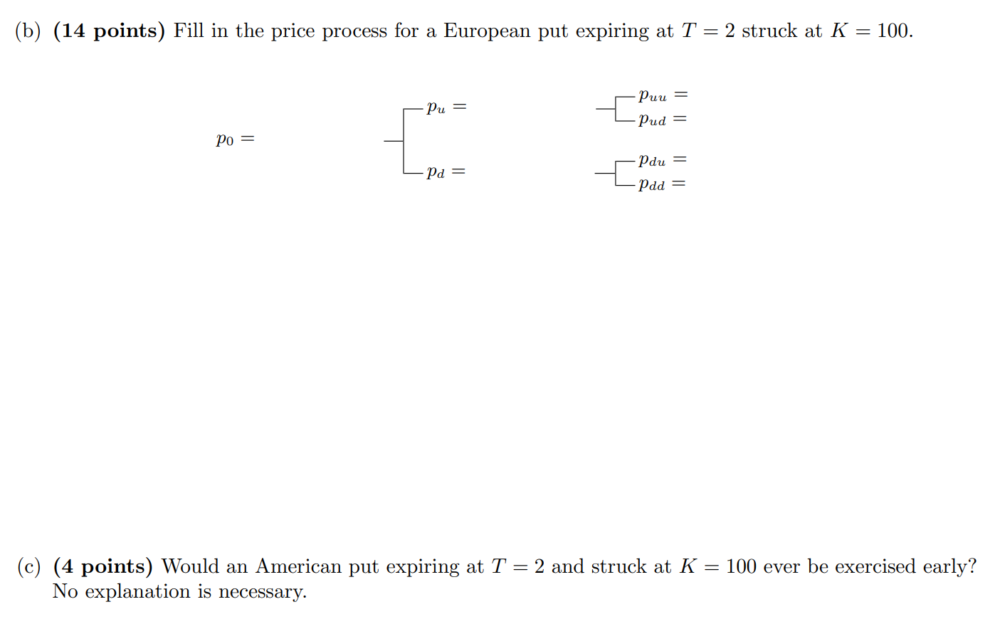 Suppose a stock follows the process: 50 = 100 Suppose also that