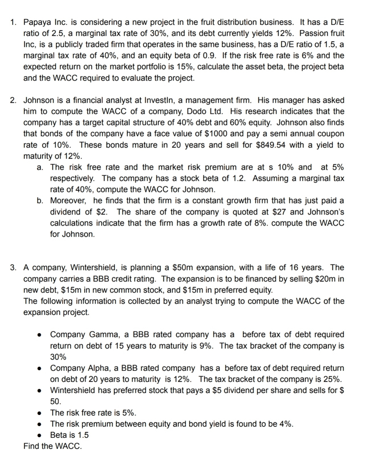 please answer question below 1. Papaya Inc. is considering a new project