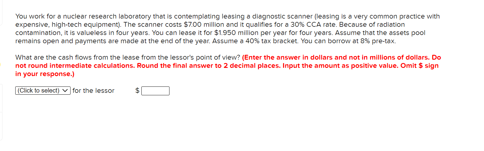 hightech equipment). The scanner costs $7.0 million and it qualifies for a