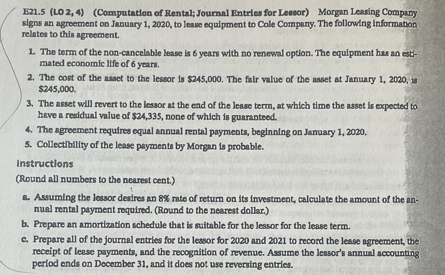 Please help answer the full questions E21.5 (LO 2, 4) (Computation of