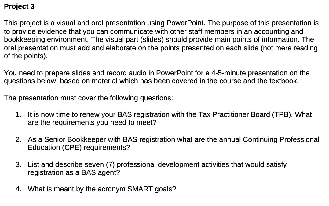  Project 3 This project is a visual and oral presentation using