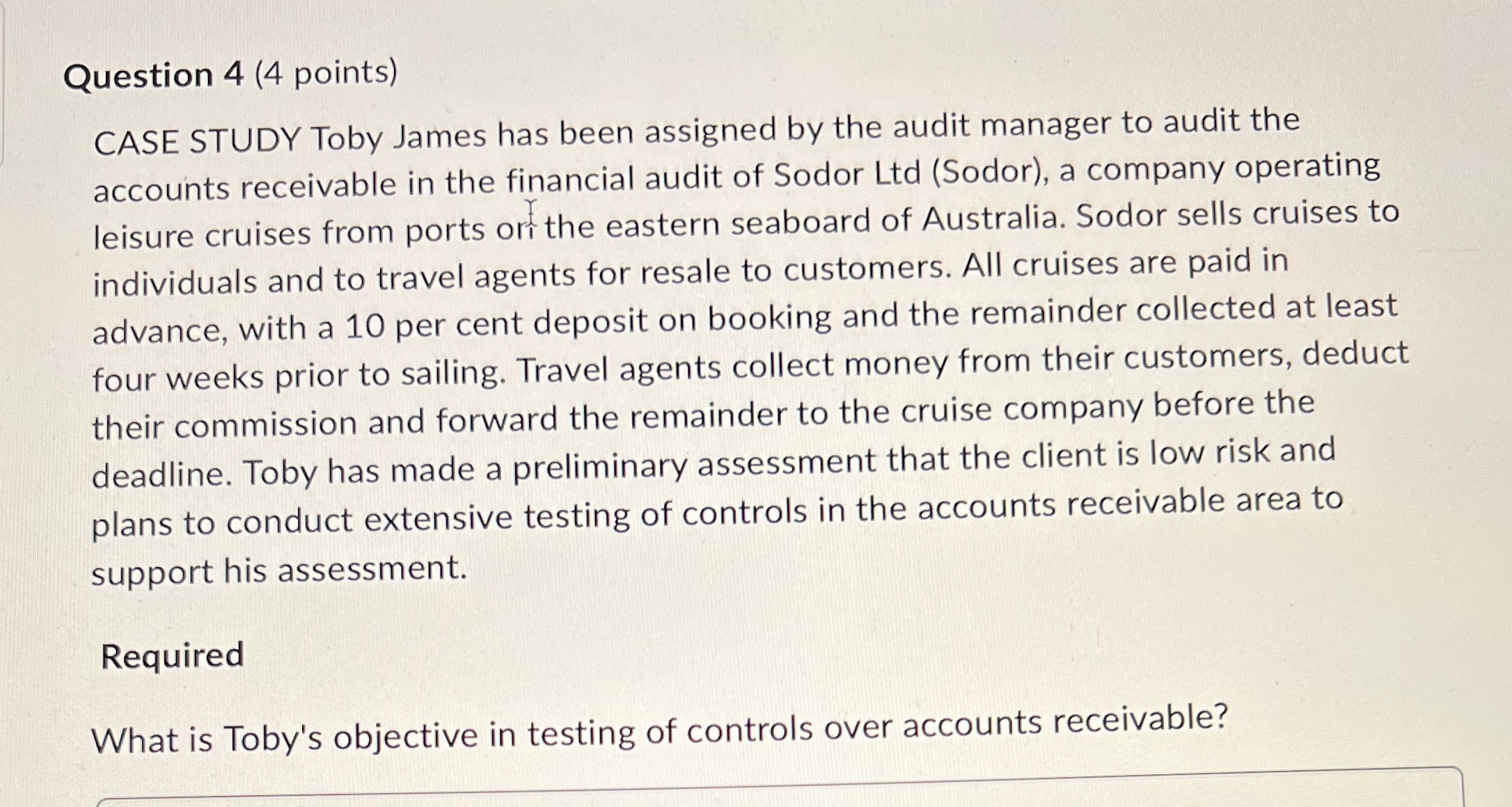  Question 4 (4 points) CASE STUDY Toby James has been assigned