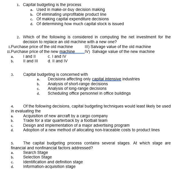 Multiple Choice 1. Capital budgeting is the process a. Used in make-or-buy