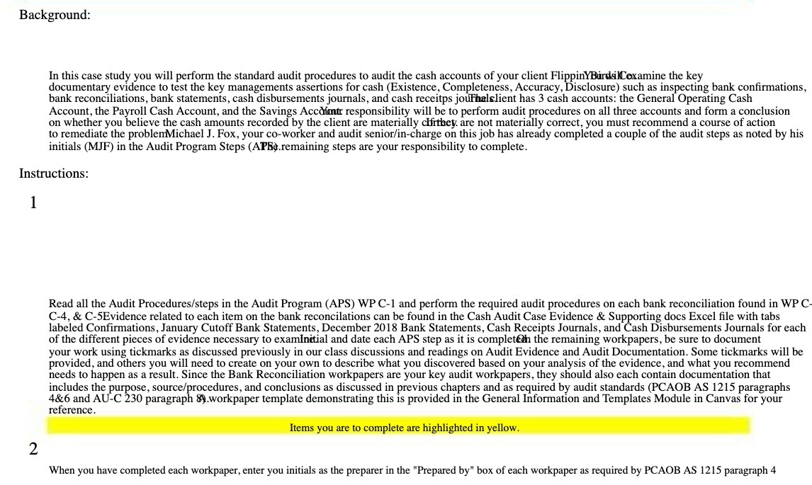 Background: In this case study you will perform the standard audit