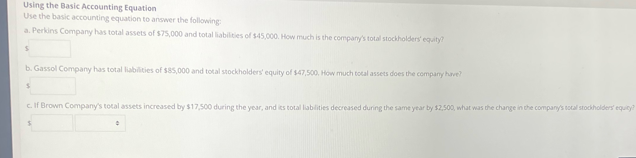  Using the Basic Accounting Equation Use the basic accounting equation to