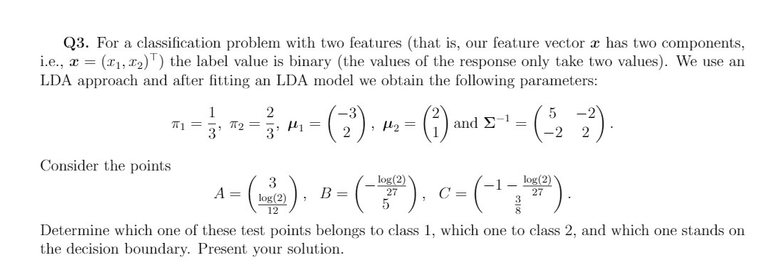  Q3. For a classification problem with two features (that is, our