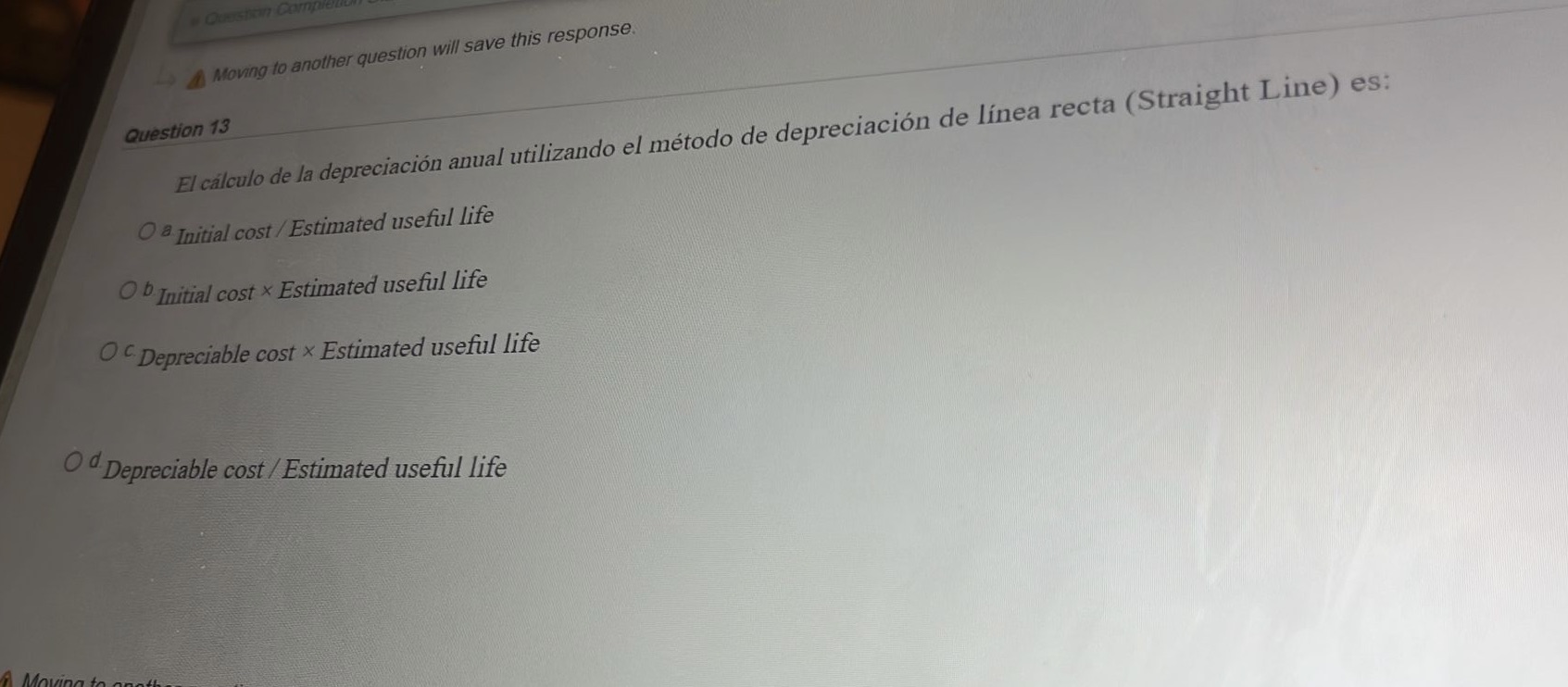 Moving to another question will save this response. Question 13 El