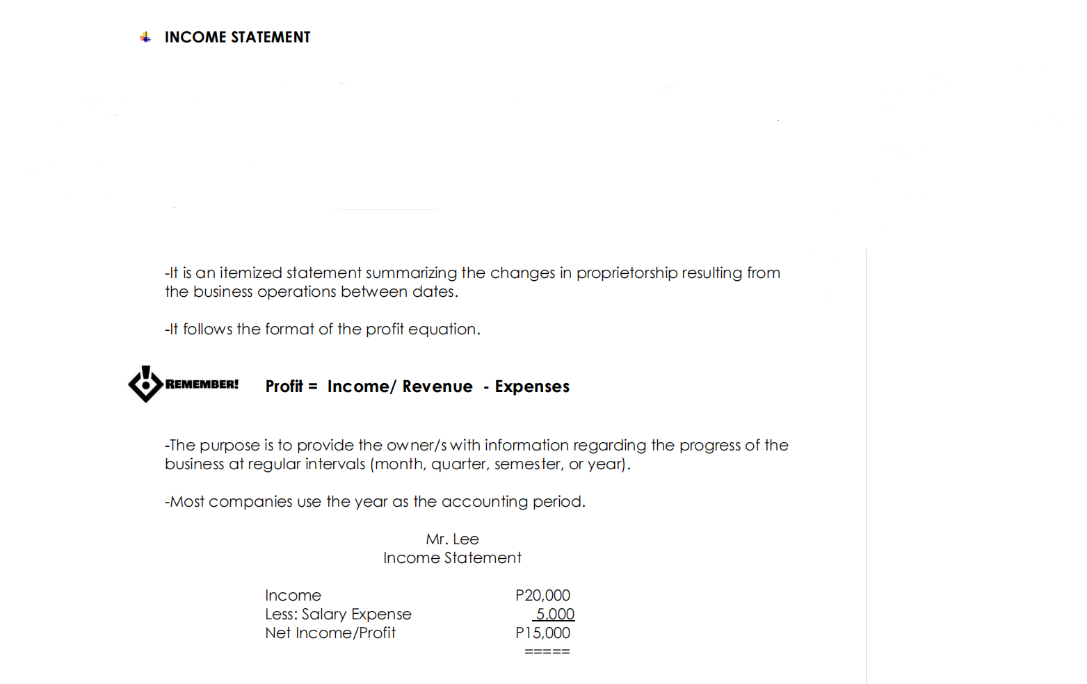 - Shows the financial condition of the business. - It follows the