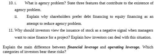  10. i. What is agency problem? State three features that contribute