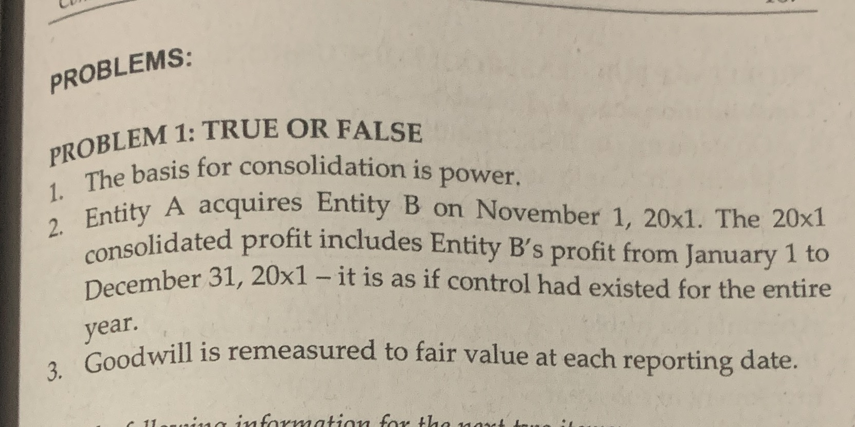 PROBLEMS: PROBLEM 1: TRUE OR FALSE 1. The basis for consolidation
