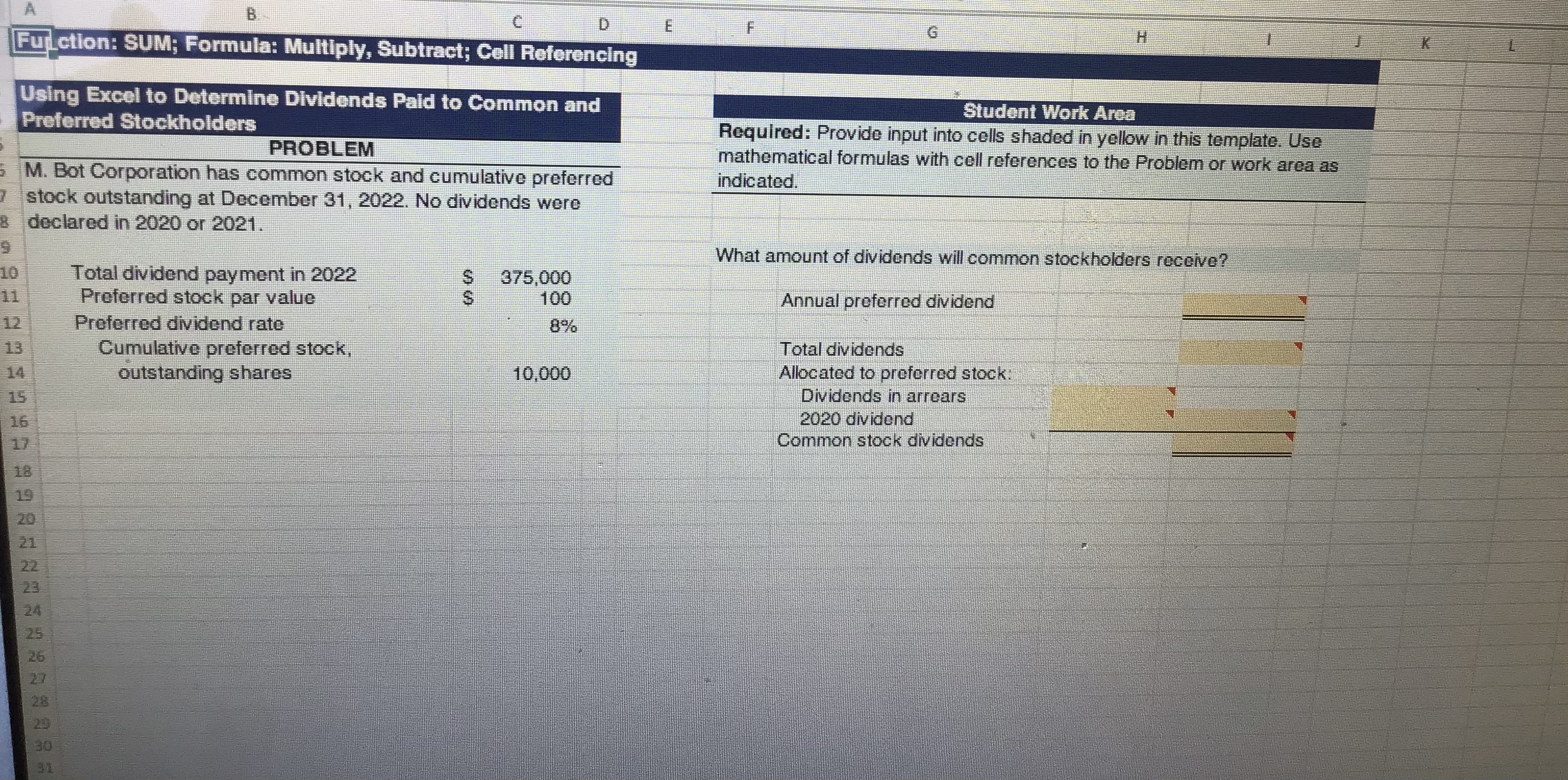  B C D E G Function: SUM; Formula: Multiply, Subtract; Cell