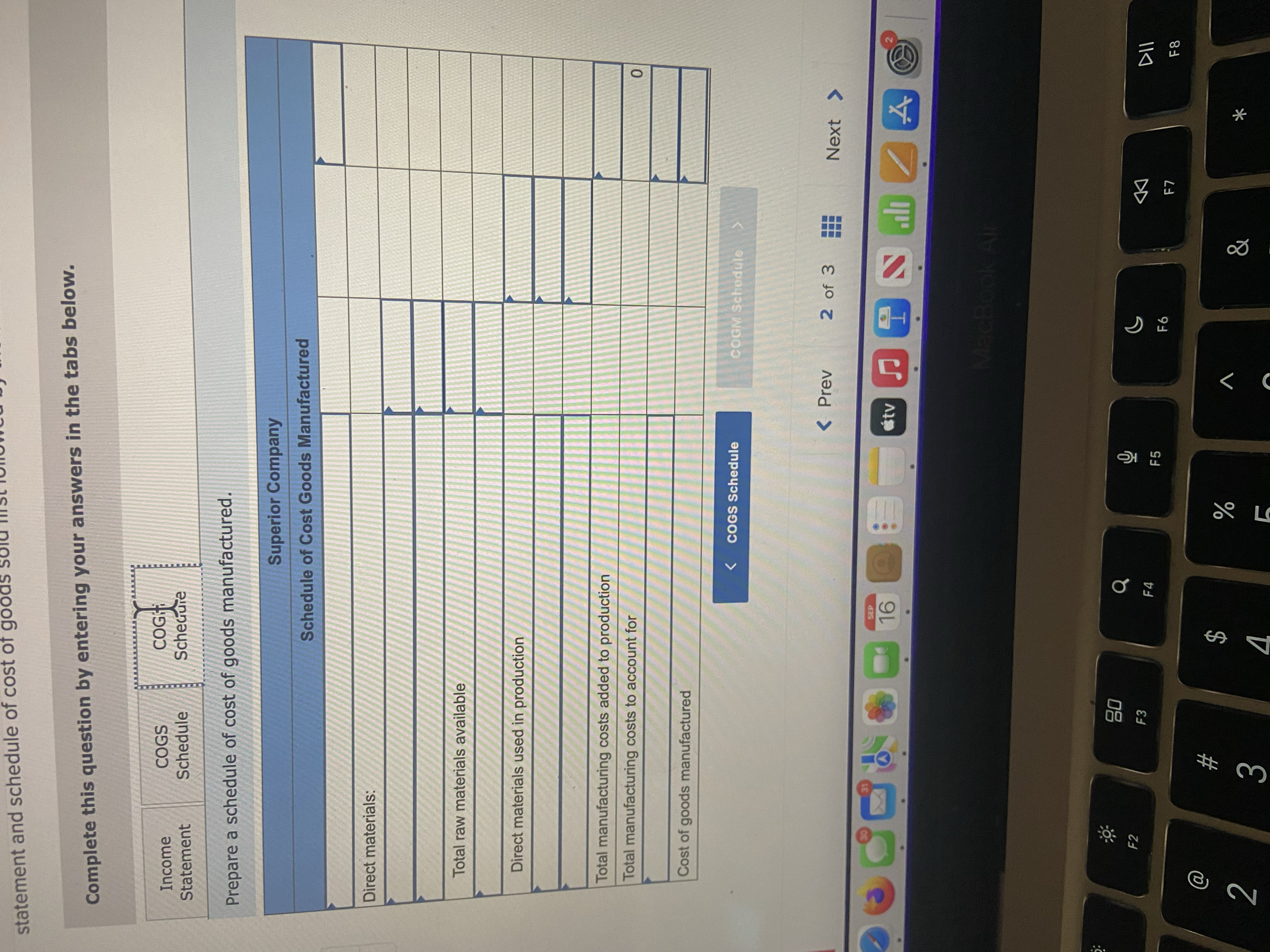 Schedule Prepare a schedule of cost of goods sold. ped Superior Company