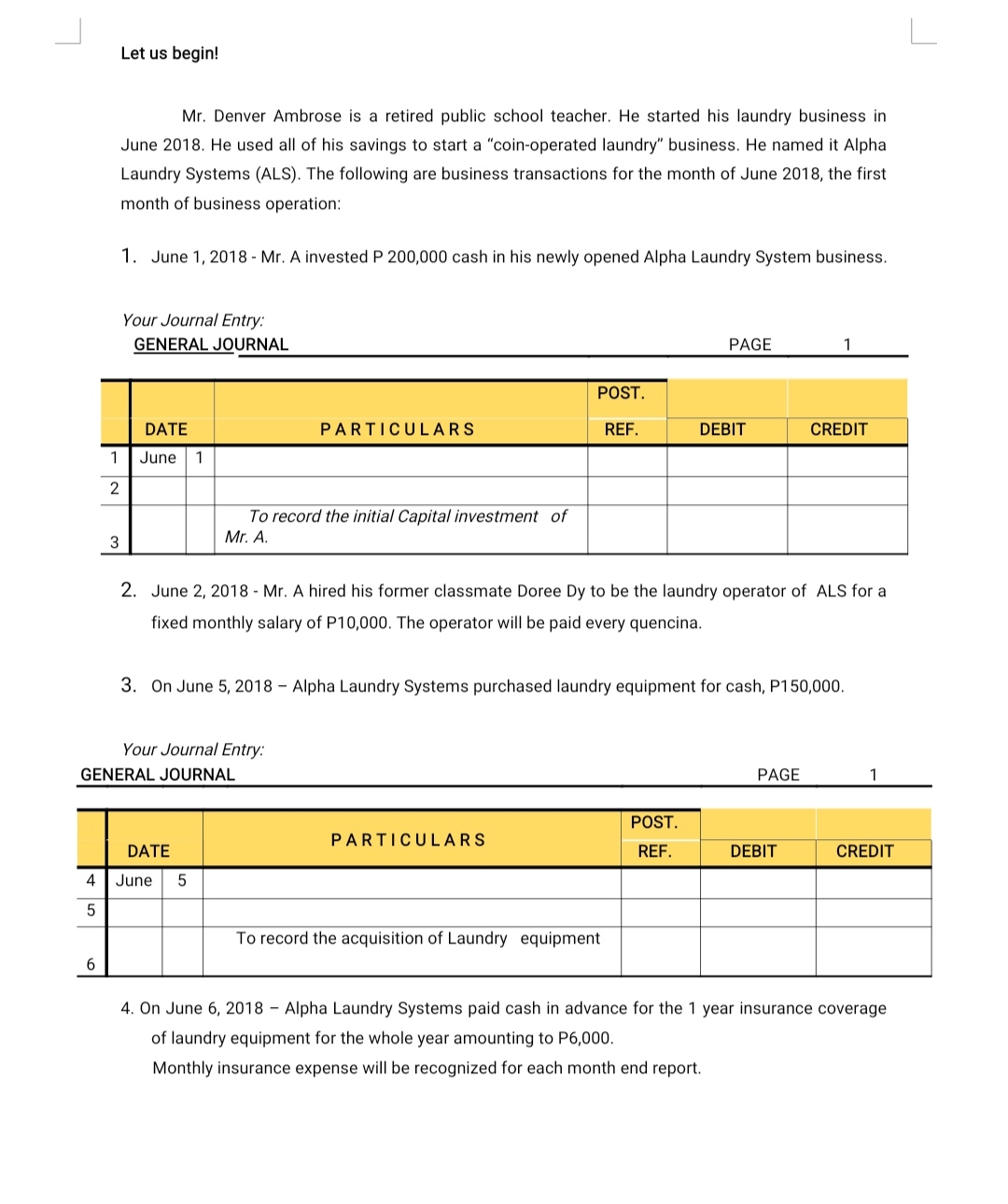 Journal Below is an example of business transactions of a service type
