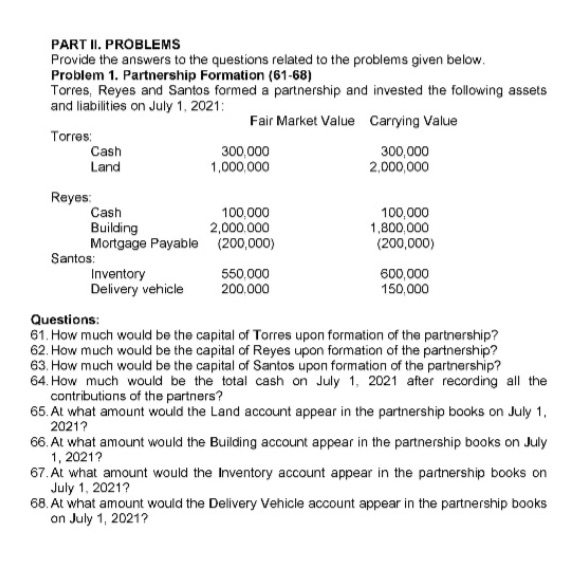 Please help answer the questions thank you PART II. PROBLEMS Provide the