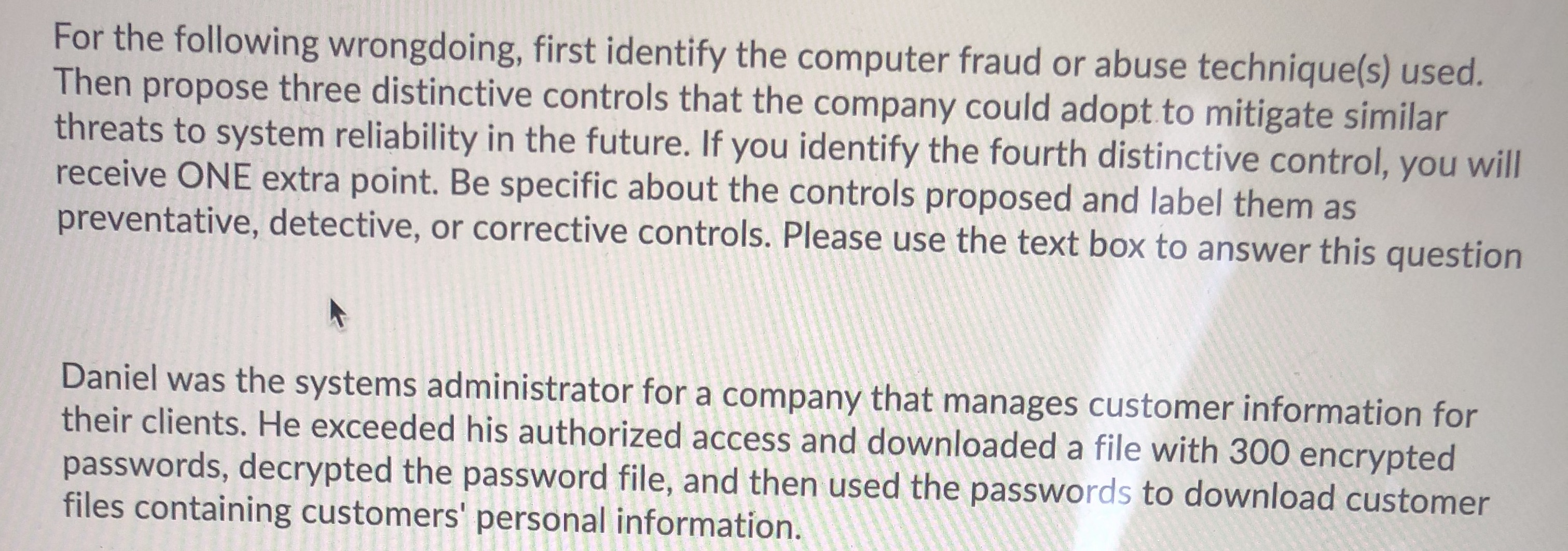 For the following wrongdoing, first identify the computer fraud or abuse