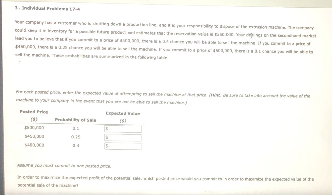  3 . Individual Problems 17-4 Your company has a customer who