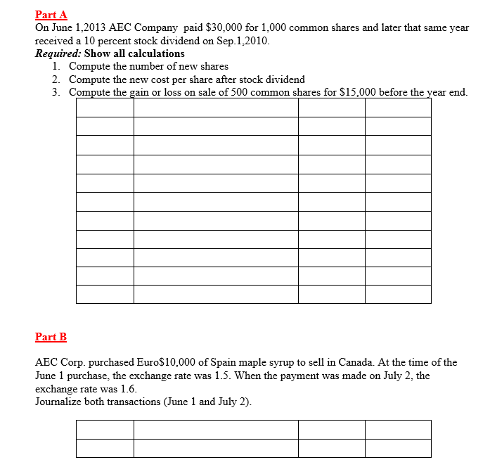 Accounting Principles - Exercises Part A On June 1,2013 AEC Company paid