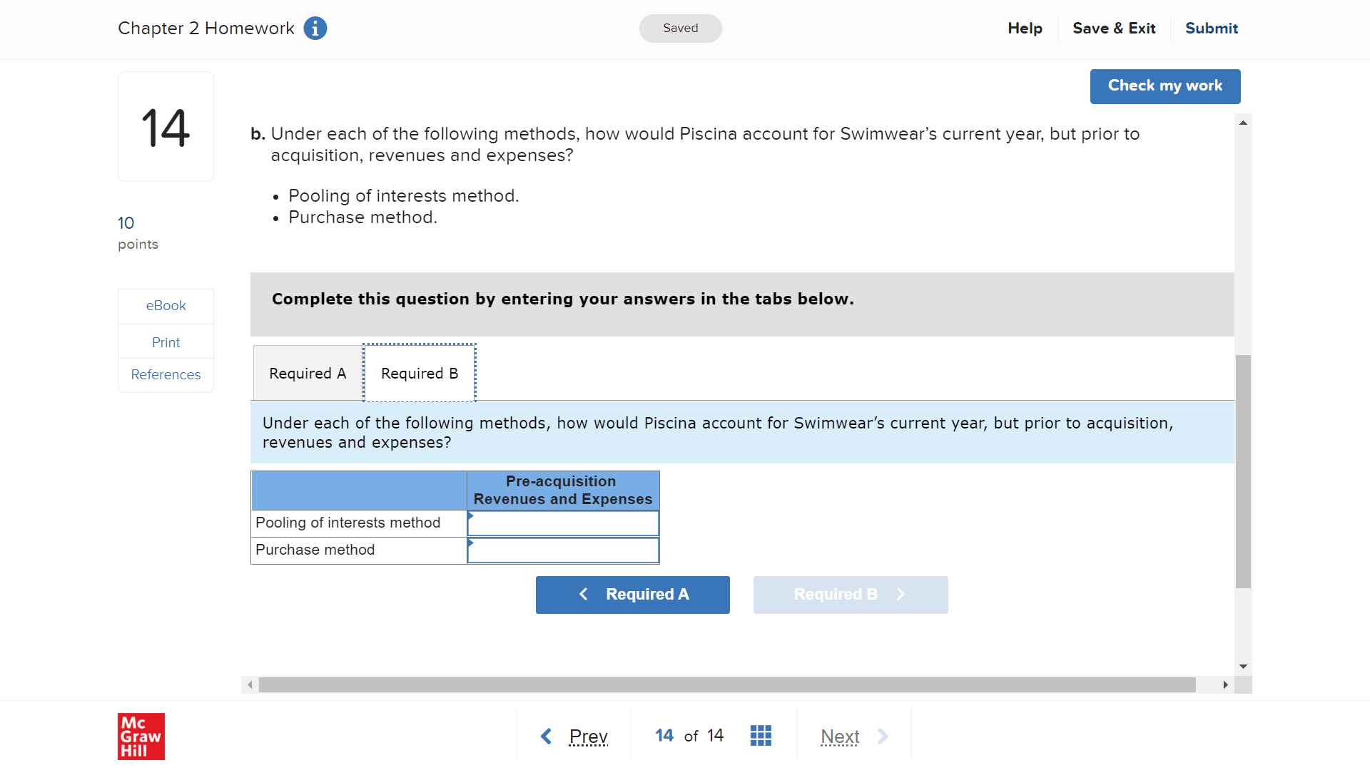 Piscina Corporation completed a combination with Swimwear Company. At that date, Swimwear's