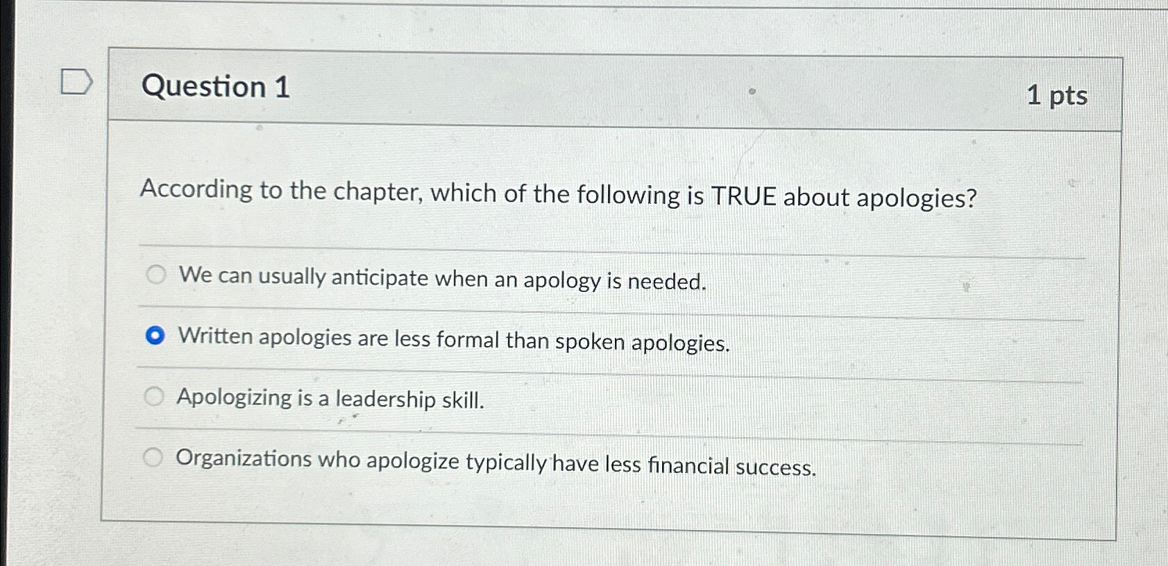  Question 1 1pts According to the chapter, which of the following