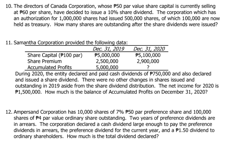 Solve the problem with supporting computations 10. The directors of Canada Corporation,