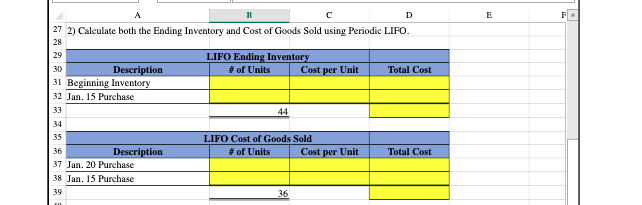 input. 1. Calculate cost of ending inventory and cost of goods sold