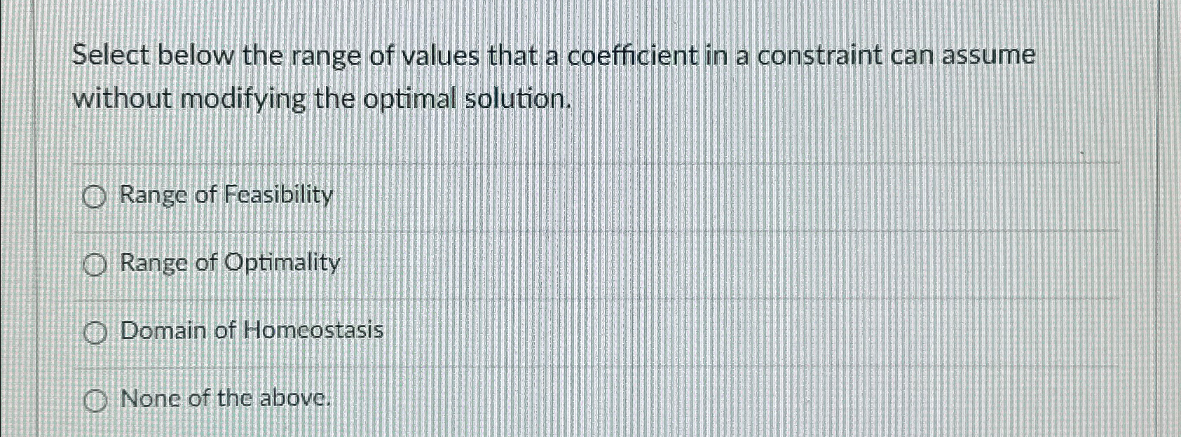  Select below the range of values that a coefficient in a