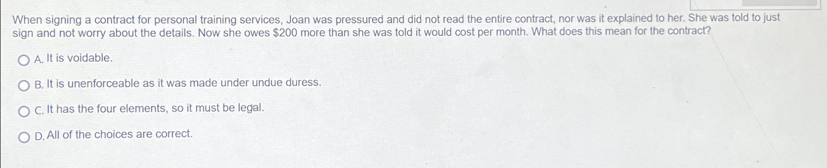  When signing a contract for personal training services, Joan was pressured
