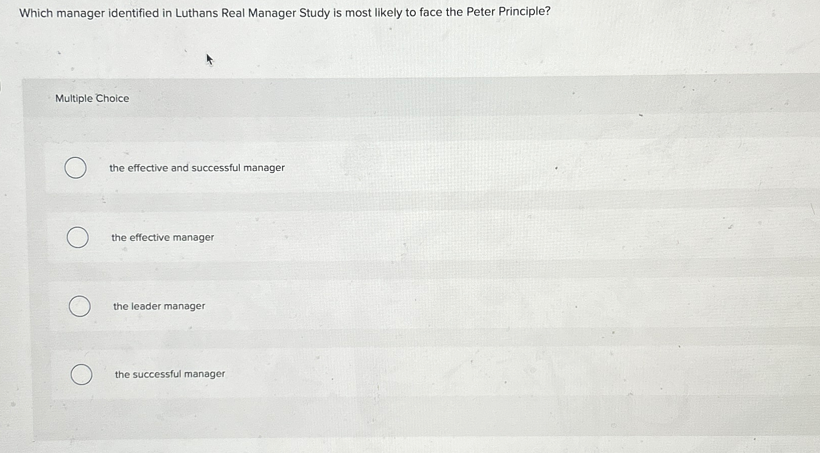  Which manager identified in Luthans Real Manager Study is most likely