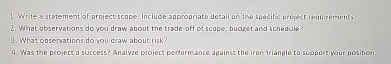 1 Write s statement of project scope. Inciude appropriate decail an