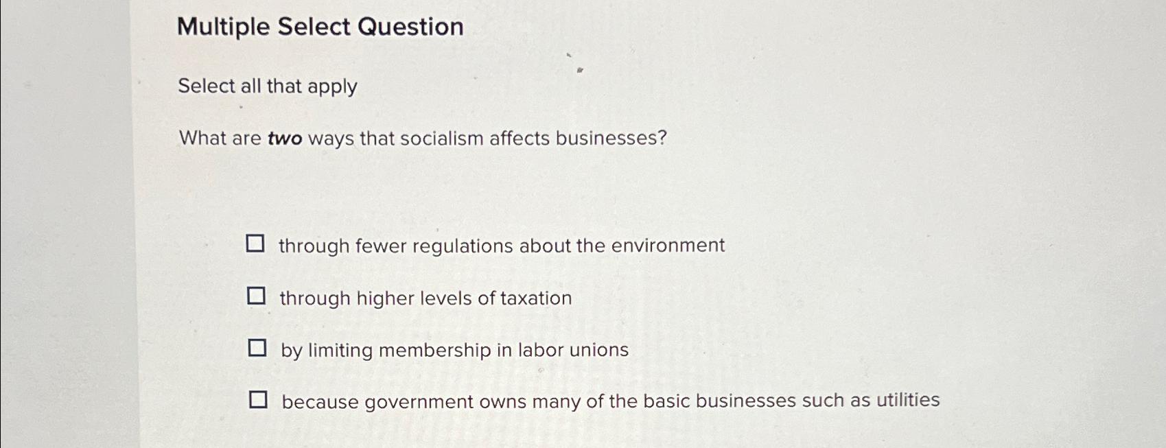  Multiple Select Question Select all that apply What are two ways