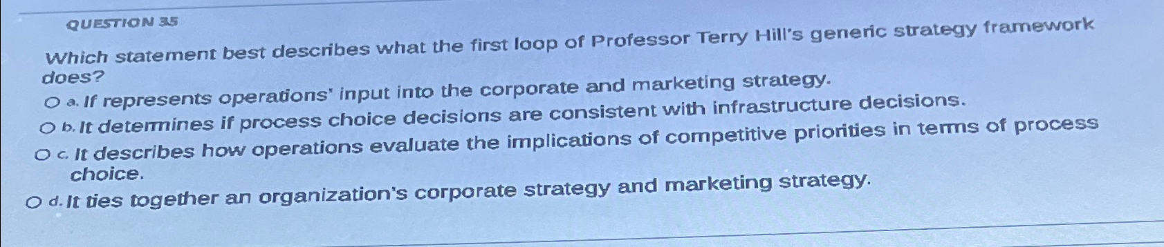  QUESTION 32 Which statement best describes what the first loop of