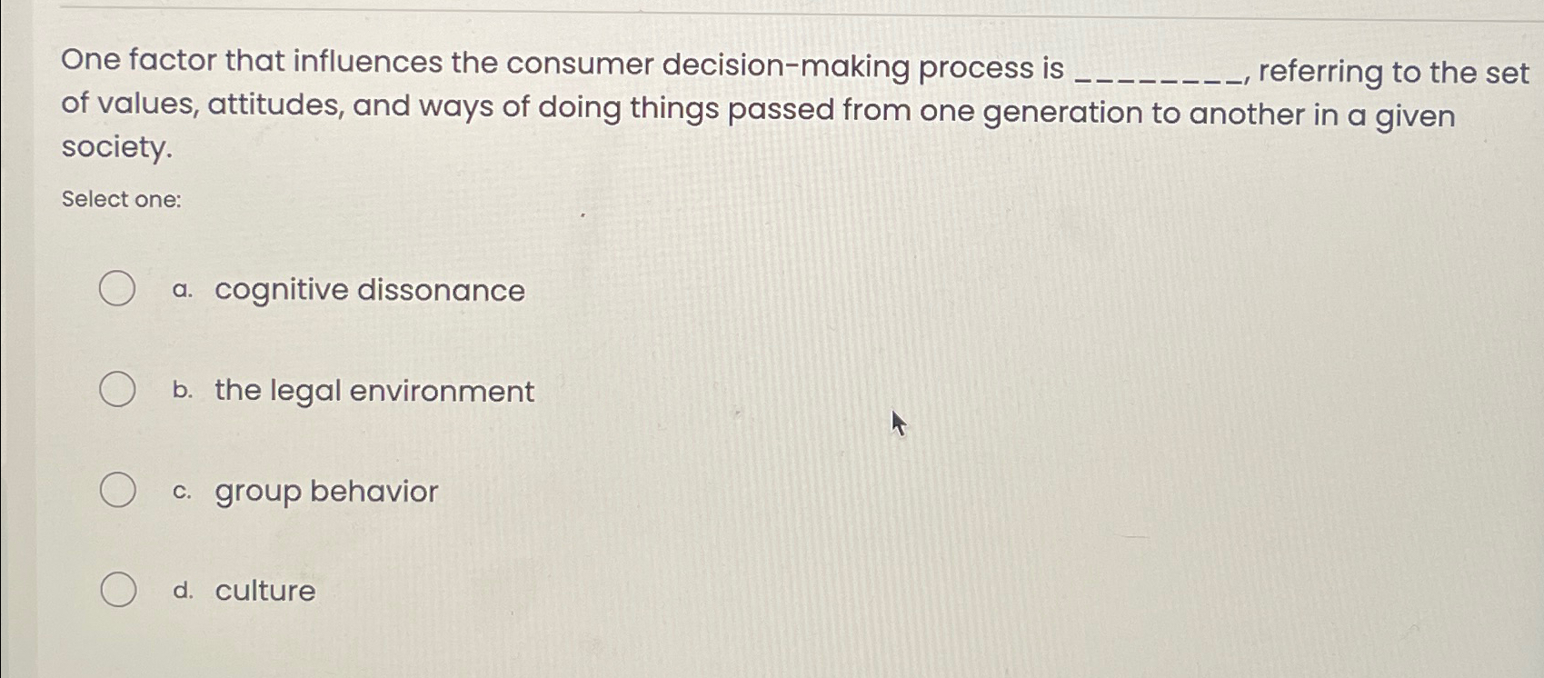  One factor that influences the consumer decision-making process is referring to