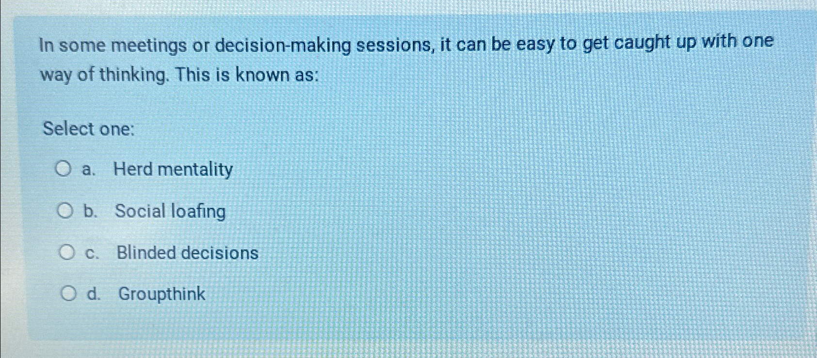  In some meetings or decision-making sessions, it can be easy to