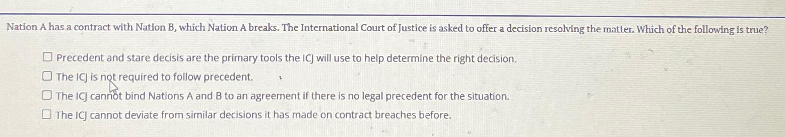  Nation A has a contract with Nation B, which Nation A