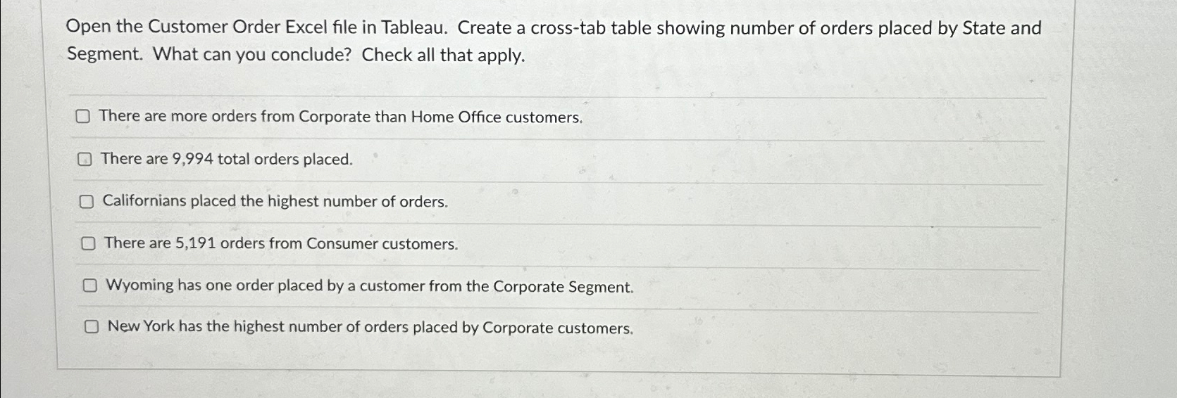  Open the Customer Order Excel file in Tableau. Create a cross-tab