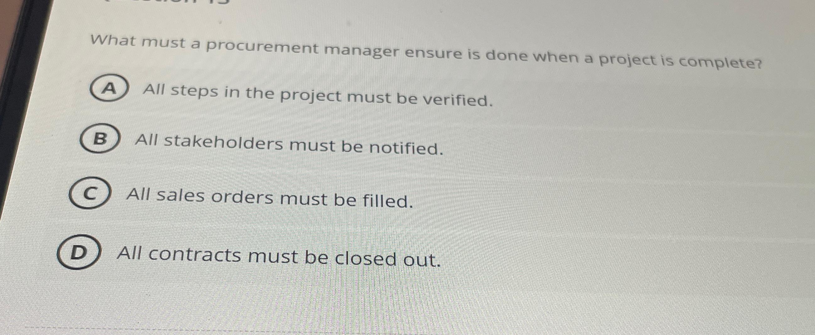 What must a procurement manager ensure is done when a project