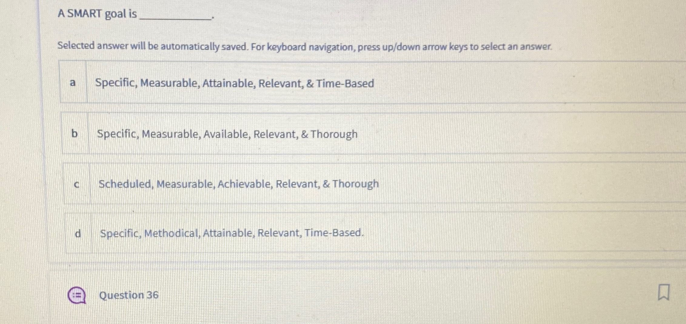  A SMART goal is Selected answer will be automatically saved. For