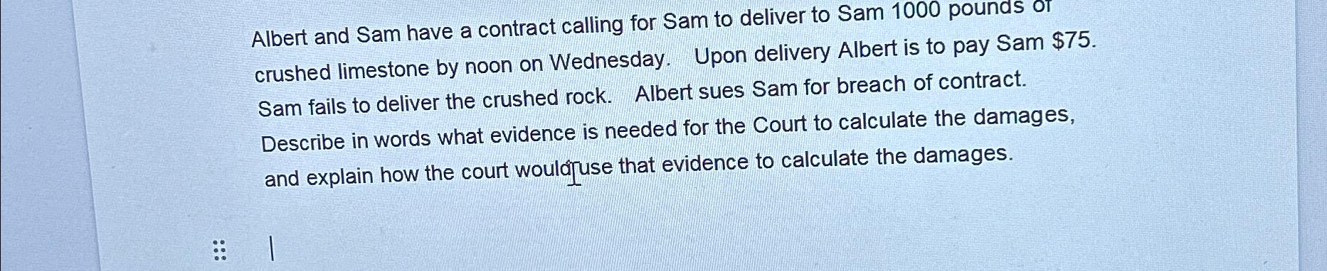  Albert and Sam have a contract calling for Sam to deliver