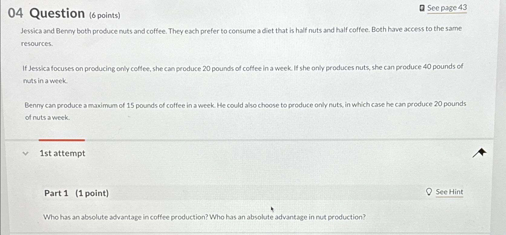  04 Question (6points) See page 43 Jessica and Benny both produce